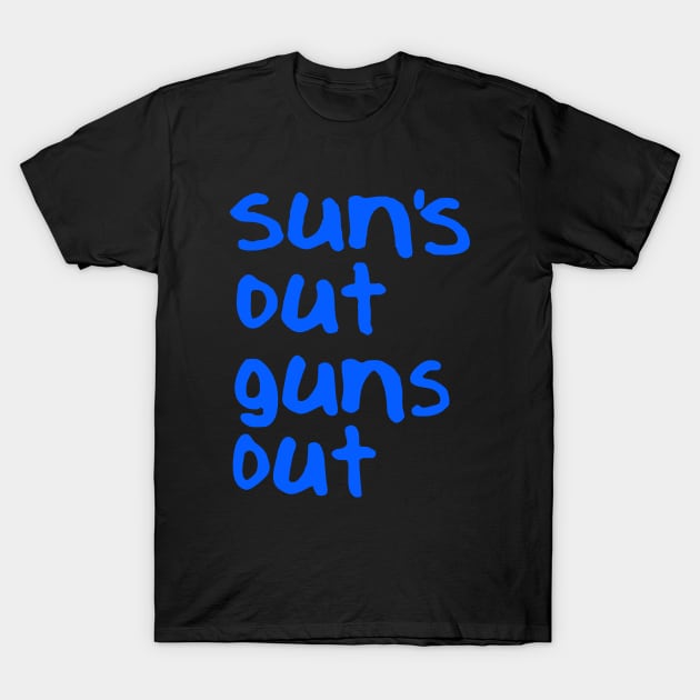 Jump Street - Suns Out Guns Out T-Shirt by The Kenough